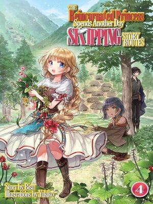 cover image of The Reincarnated Princess Spends Another Day Skipping Story Routes, Volume 4